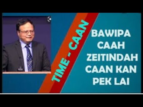Zeitindah Bawipa Caah Caan Kan Pek Lai ||   Rev  Dr  Thawng Ling Mualhlun