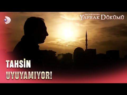 Tahsin Uyuyamıyor! - Yaprak Dökümü 144. Bölüm