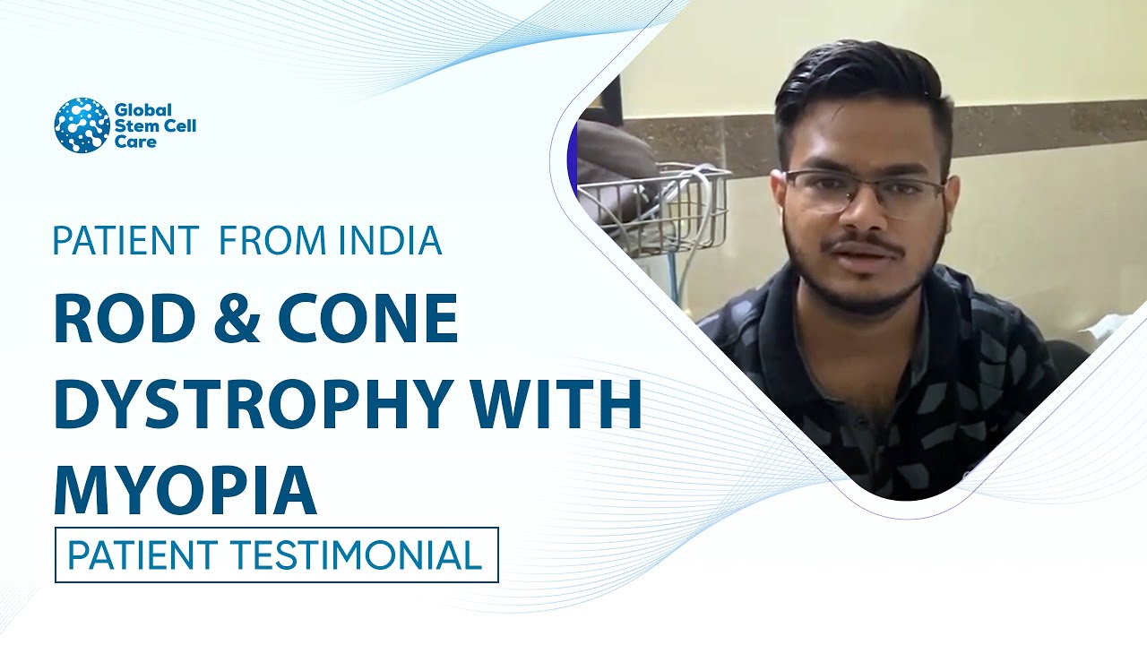  1:47 Now playing  Watch later Add to queue Rod and Cone Dystrophy Treatment | rod-cone dystrophy disorder with Myopia Disease | Stem Cell 