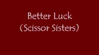 Better Luck (Scissor Sisters) on Piano
