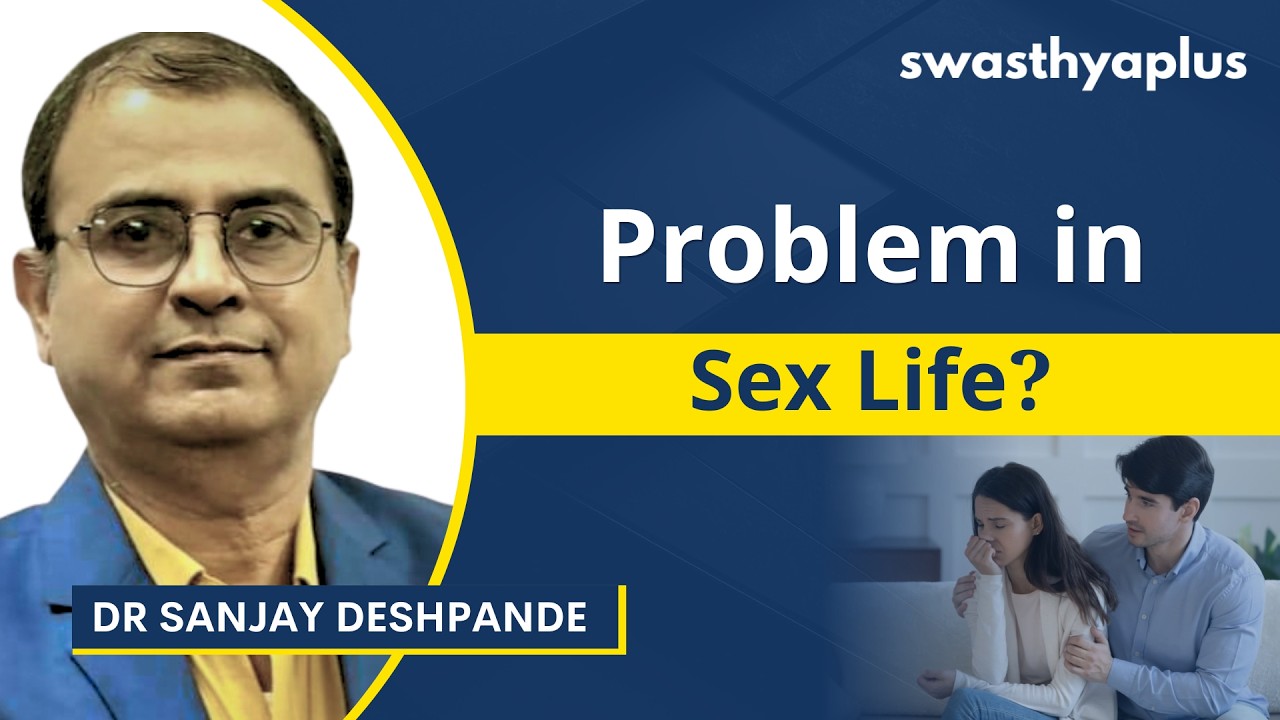 What is Sexual Dysfunction? | Causes & Treatment | Dr Sanjay Deshpande