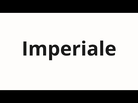 How to pronounce Imperiale
