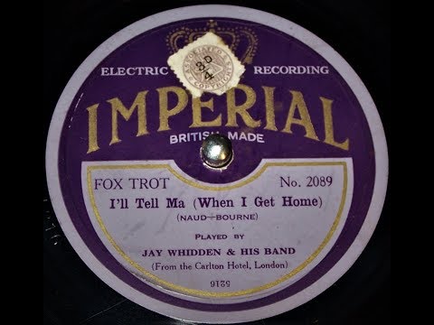 I'll Tell Ma (when I get home) Jay Whidden & His Band (1929)