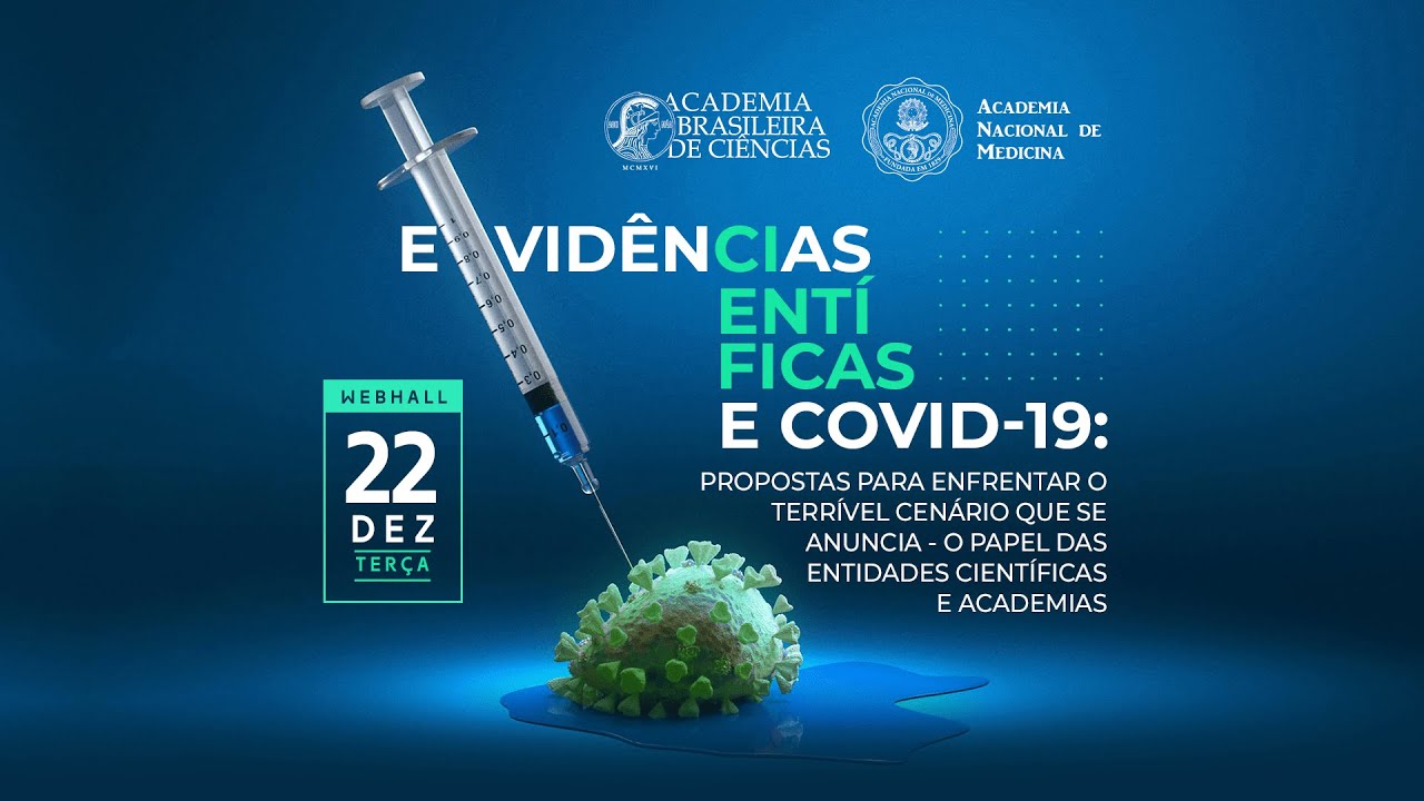 Evidências Científicas e Covid-19: Propostas para enfrentar o terrível cenário que se anuncia – O papel das Entidades Científicas e Academias – 22 de dezembro de 2020