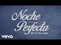 Calle 24, Fuerza Regida - Noche Perfecta (Official)