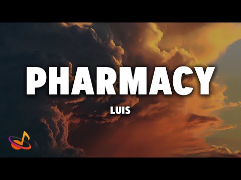 LUIS - PHARMACY [Lyrics]