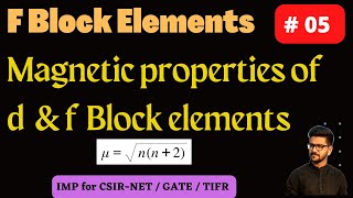 Magnetic Properties || Magnetic moment || d block elements || f block elements | CSIR NET | IIT JAM