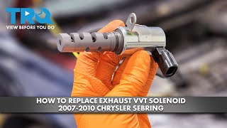 How to Replace Variable Valve Timing Solenoid 2007-2010 Chrysler Sebring