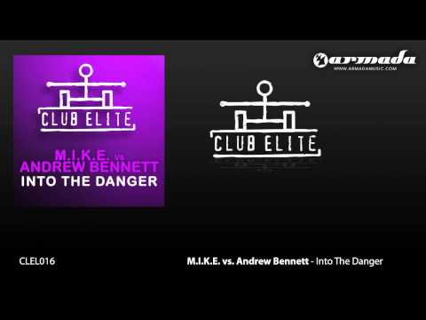 M.I.K.E. vs. Andrew Bennett - Into The Danger (Original Mix) (CLEL016)