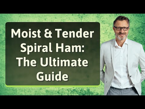 Moist & Tender Spiral Ham: The Ultimate Guide