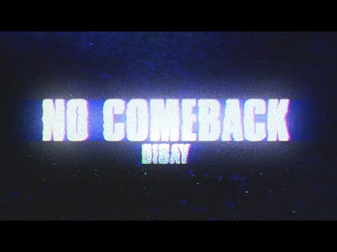 Dibay - NO COMEBACK (Official Video Lyric)