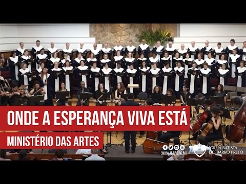 Coro IBBP - Onde a Esperança Viva Está