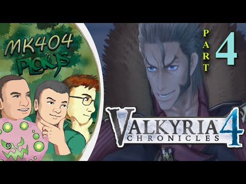 MK404 Plays Valkyria Chronicles 4 PT4 - Soulburner[Ch. 6-7, Interlude 2]