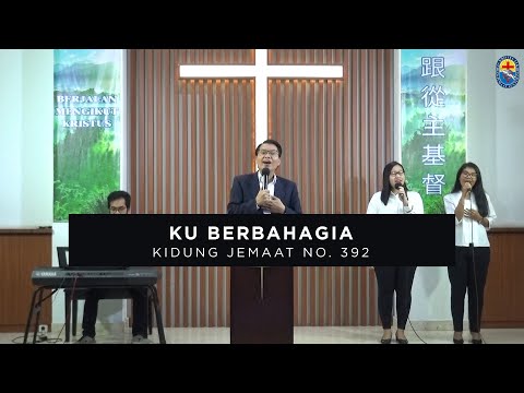 KU BERBAHAGIA - KIDUNG JEMAAT NO. 392