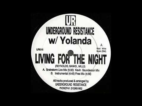 Living For The Nite (Instrumental) - Underground Resistance With Yolanda