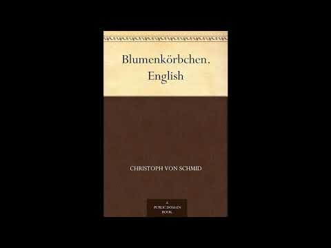 Blumenkörbchen. English by Christoph von Schmid — free full audiobook