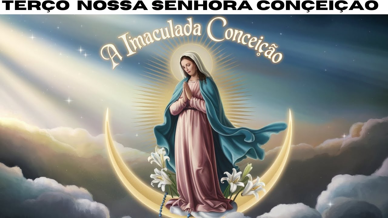 Reze o Terço da Imaculada Conceição e Receba Graças Inimagináveis
