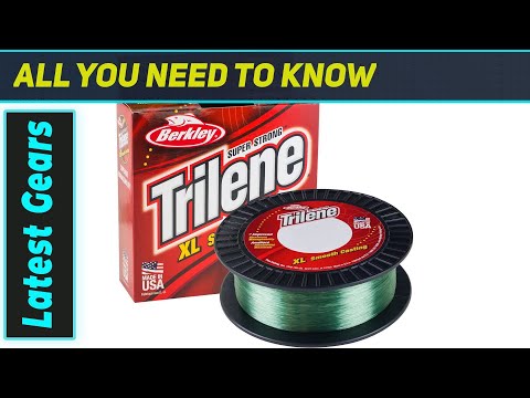 Berkley Trilene XL: The Ultimate Fishing Line