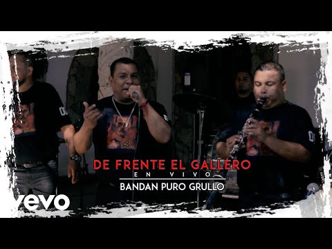 Banda Puro Grullo - De Frente El Gallero |En Vivo|