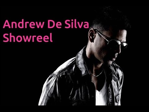 Andrew De Silva Official Showreel 2016