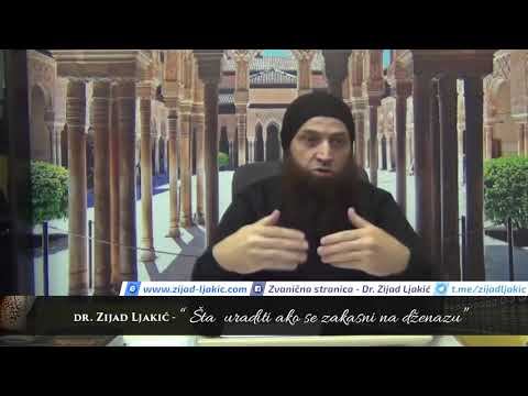 Šta uraditi ako zakasniš na Dženazu - dr. Zijad Ljakić