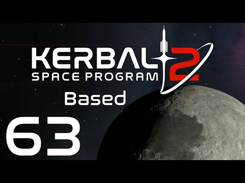 Kerbal Space Program 2 | Based | Episode 63