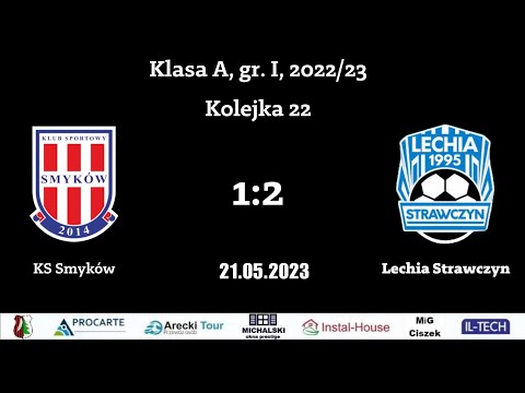KS Smyków - Lechia Strawczyn  | 1:2 | SKRÓT MECZU | KLASA A, gr. I, 2022/2023 | Kolejka 22
