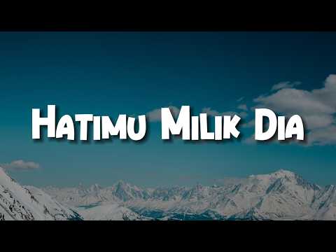 Hatimu Milik Dia (Lirik) - Arvian Dwi | Mix - Hilang Tanpa Bilang, Hingga Buta Hatiku