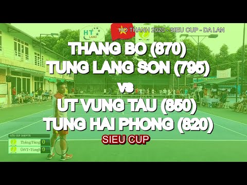 Thang Bo 870 - Tung Lang Son 795 🆚 Ut Vung Tau 850 - Tung Hai Phong 820 🎾 Vntennis - Ho Thanh