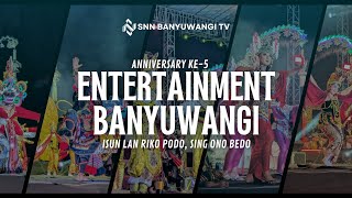 Download lagu ANNIVERSARY KE 5 ENTERTAINMENT BANYUWANGI | ISUN LAN RIKO PODO, SING ONO BEDO mp3