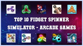 Top 10 Fidget Spinner Simulator Android Games