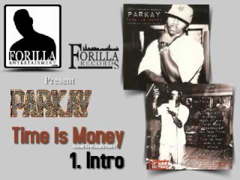 1. Intro / Parkay - Time Is Money