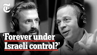 Is Israel’s Plan Endless Occupation? | The Ezra Klein Show