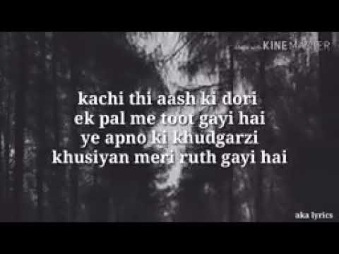 kachi thi aas ki dori   very heart❤️ touching song