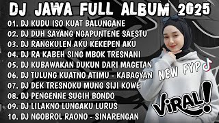 Download lagu DJ JAWA TERBARU 2025 FULL BASS - DJ KUDU ISO KUAT BALUNGANE🎶DJ DUH SAYANG NGAPUNTENE SAESTU (SABAR) mp3