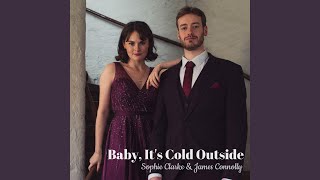 Baby, It&#39;s Cold Outside (feat. James Connolly)