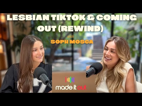 Lesbian TikTok & Coming Out (Rewind) with Soph Mosca