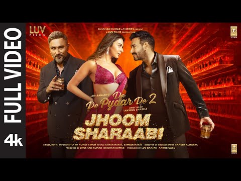 Jhoom Sharaabi (Full Video) – De De Pyaar De 2 | Ajay Devgn, Rakul Preet Singh | Yo Yo Honey Singh