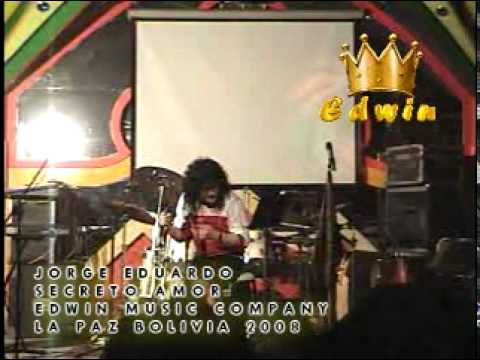Jorge Eduardo  Secreto Amor ( Cumbia Boliviana )