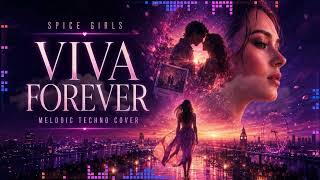 Download lagu Viva Forever – Spice Girls | Melodic Techno House Remix mp3 Download lagu Viva Forever – Spice Girls | Melodic Techno House Remix mp3