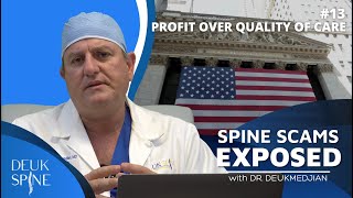Private Investors Disrupting Patients Quality of Care | (Ep:13 Spine Scams Exposed
