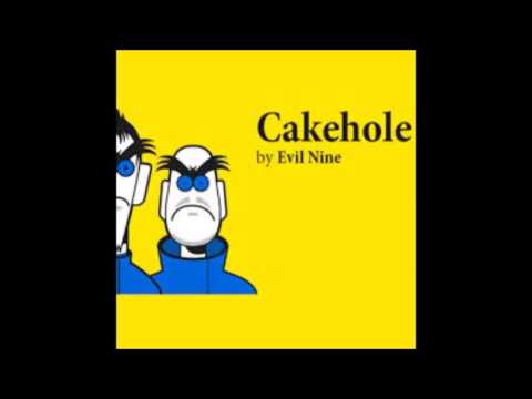 Evil Nine - Cakehole