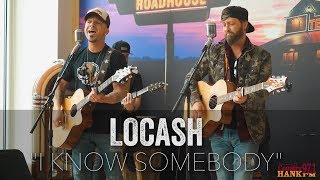 LoCash - I Know Somebody (Acoustic)