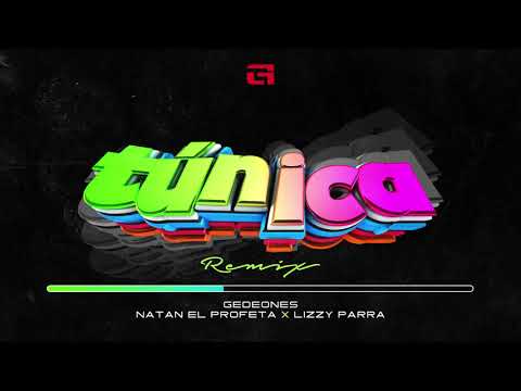 GEDEONES ❌ NATAN EL PROFETA ❌ LIZZY PARRA - TUNICA REMIX (AUDIO OFICIAL)