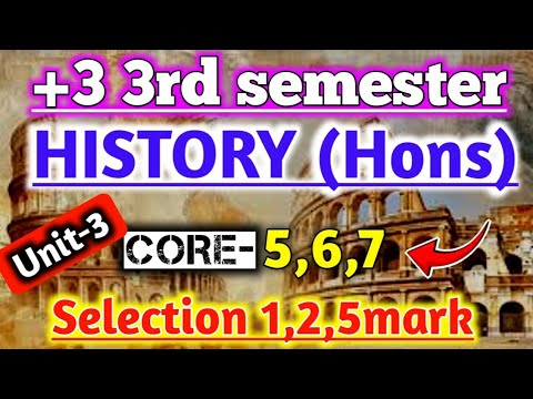 +3 3rd semester History hons selection|Core 5|Core 6|Core 7|Unit 3|Selection 1mark|2mark|5mark|Nep|