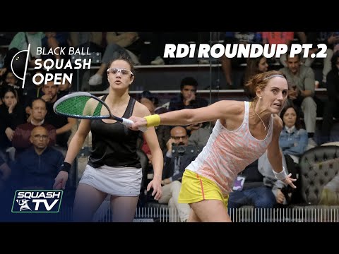 Squash: CIB Black Ball Women's Open 2020 - Rd 1 Roundup [Pt.2]