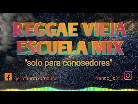 Reggae Vieja Escuela Mix - German Rmx Producer