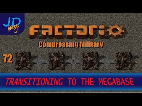 Factorio 0.16 Transitioning to the MEGABASE EP72 Compressing Military