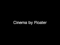 Floater- Cinema