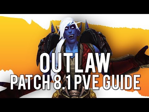 Outlaw Rogue  ,Talents, Traits, Rotation - WoW: Battle For Azeroth 8.1